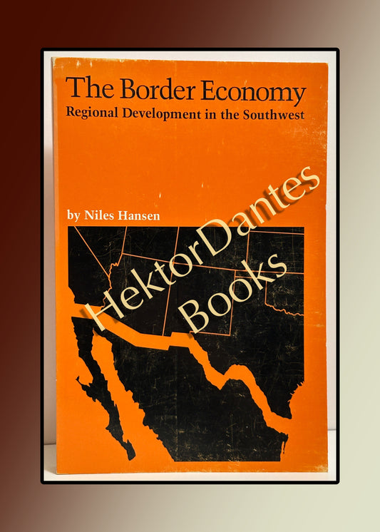 The Border Economy: Regional Development in the Southwest  (1981)