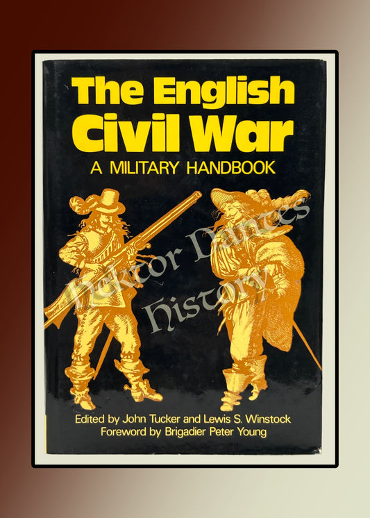 The English Civil War: A Military Handbook (1972)