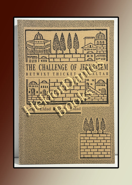 The Challenge of Jerusalem: Betwixt Thicket and Altar (1998)