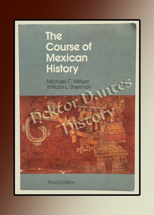 The Course of Mexican History 3rd ed (1987)