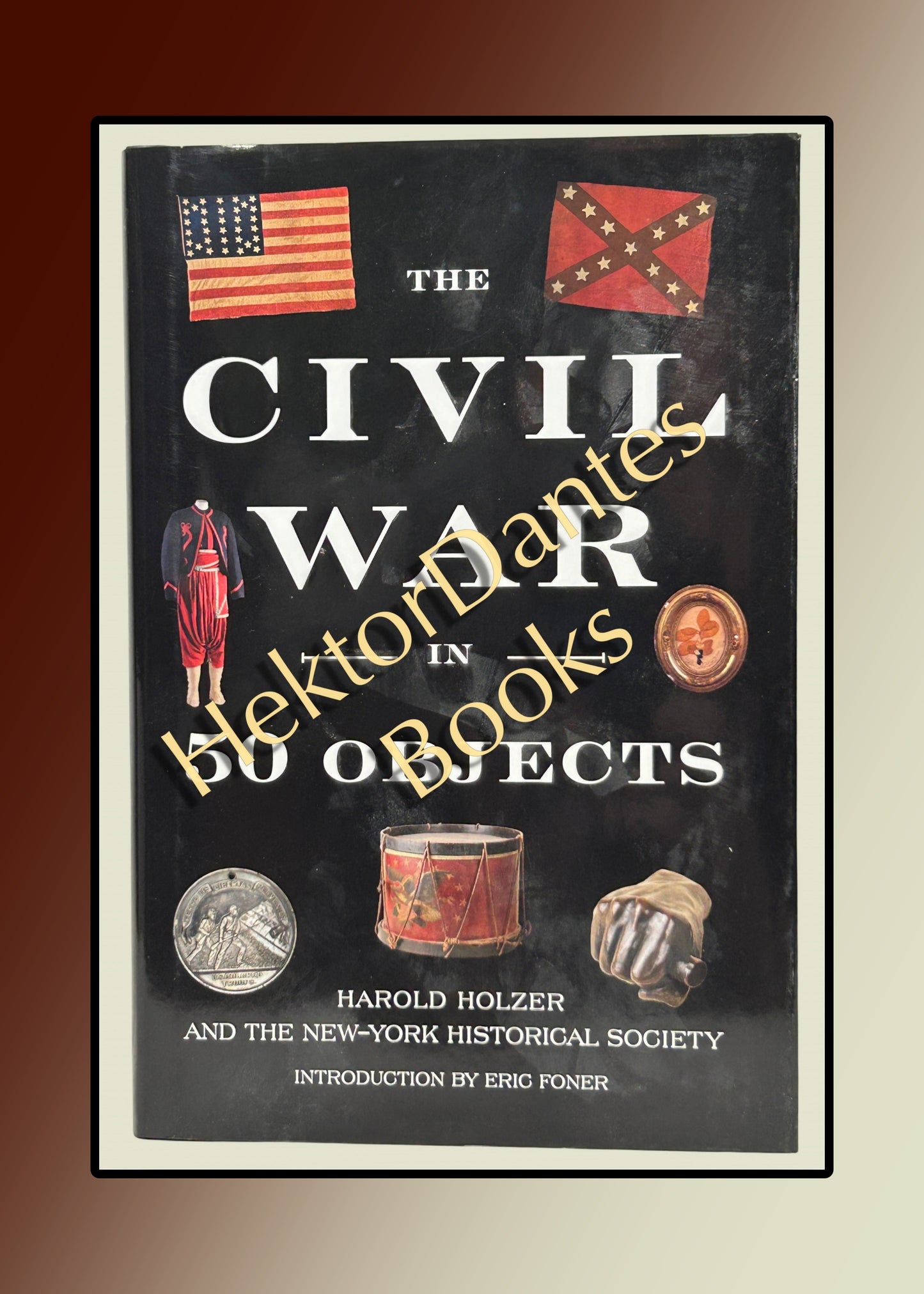 The Civil War in 50 Objects (2013)