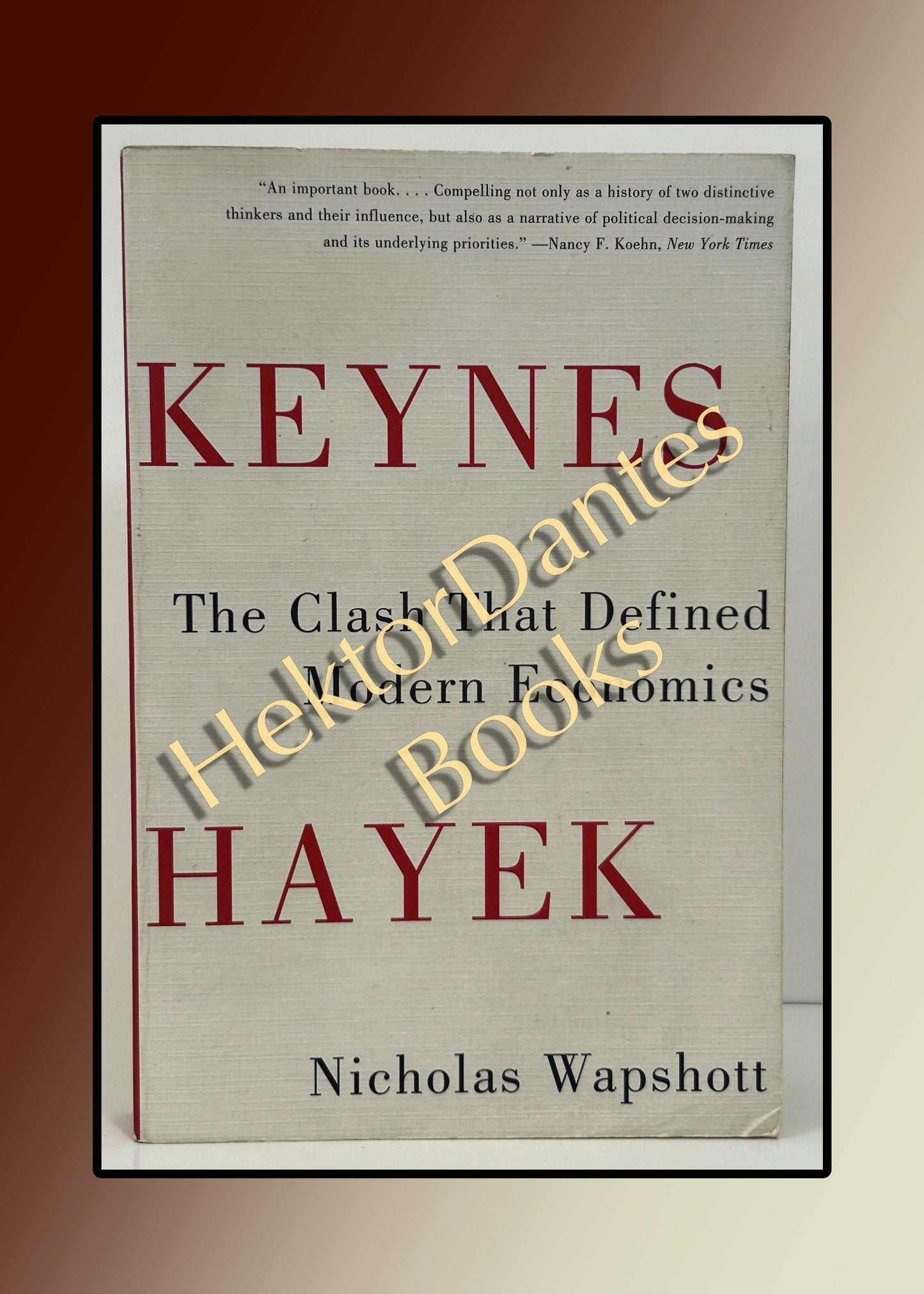 Keynes Hayek: The Clash That Defined Modern Economics (2011)