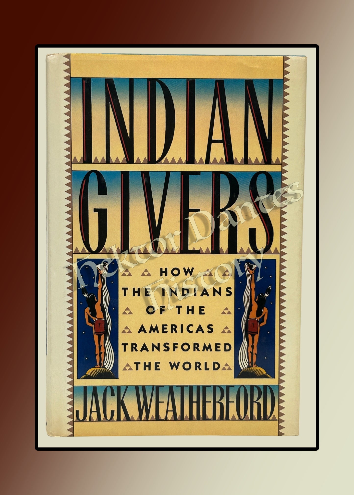 Indian Givers: How the Indians of the Americas Transformed the World (1988)