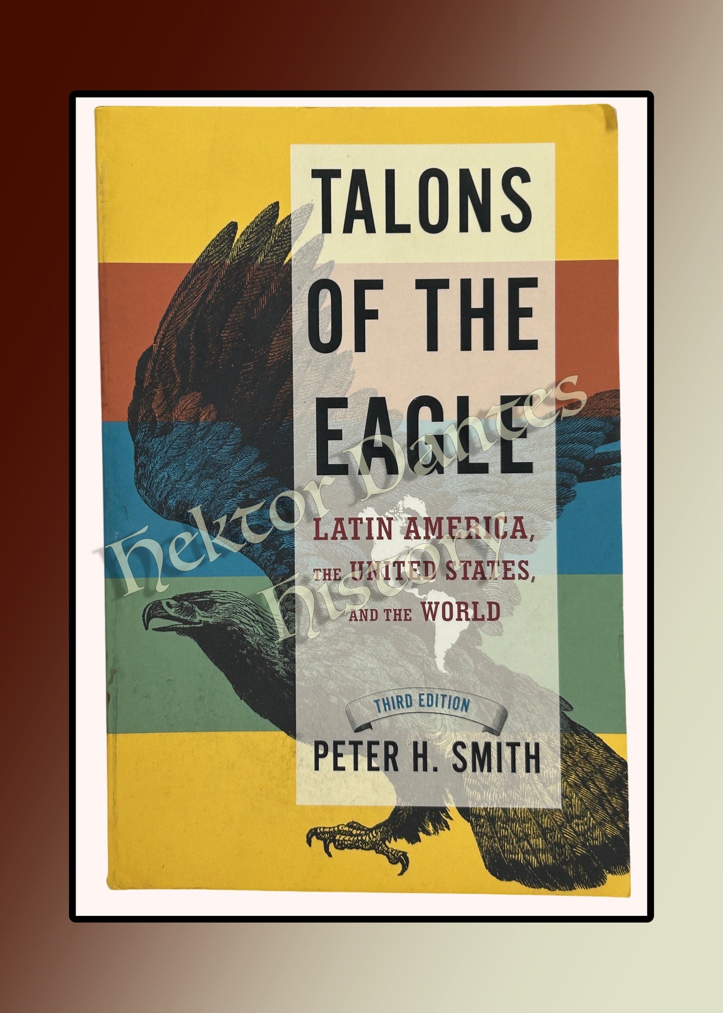 Talons of the Eagle: Latin America, 3rd ed by  (2008)