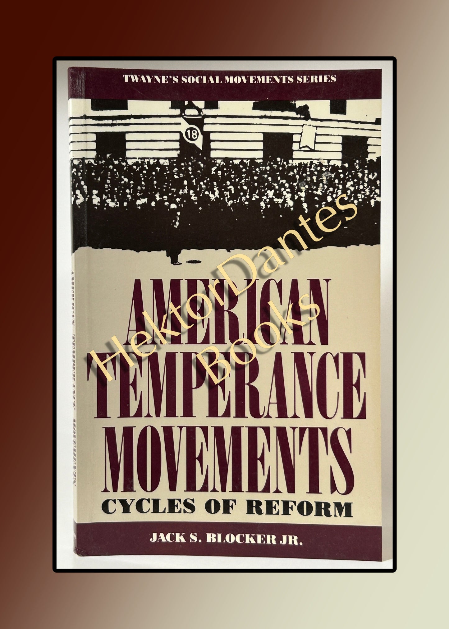 American Temperance Movements: Cycles of Reform (1989)