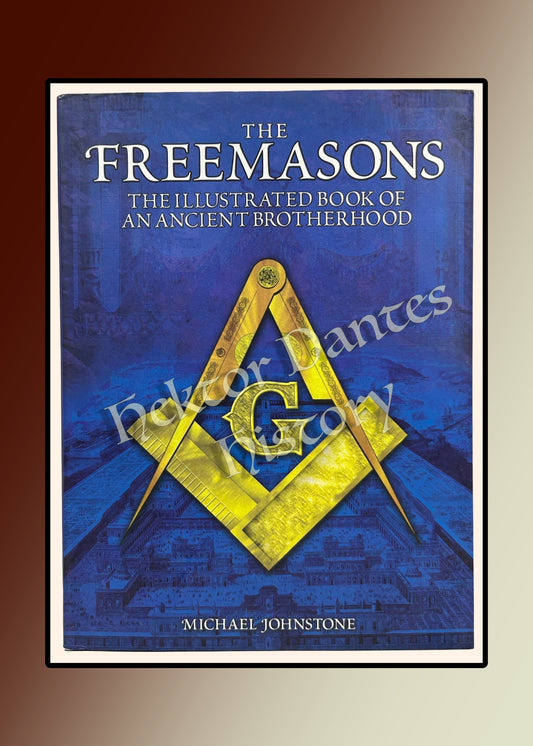 The Freemasons: The Illustrated Book of an Ancient Brotherhood (2012)