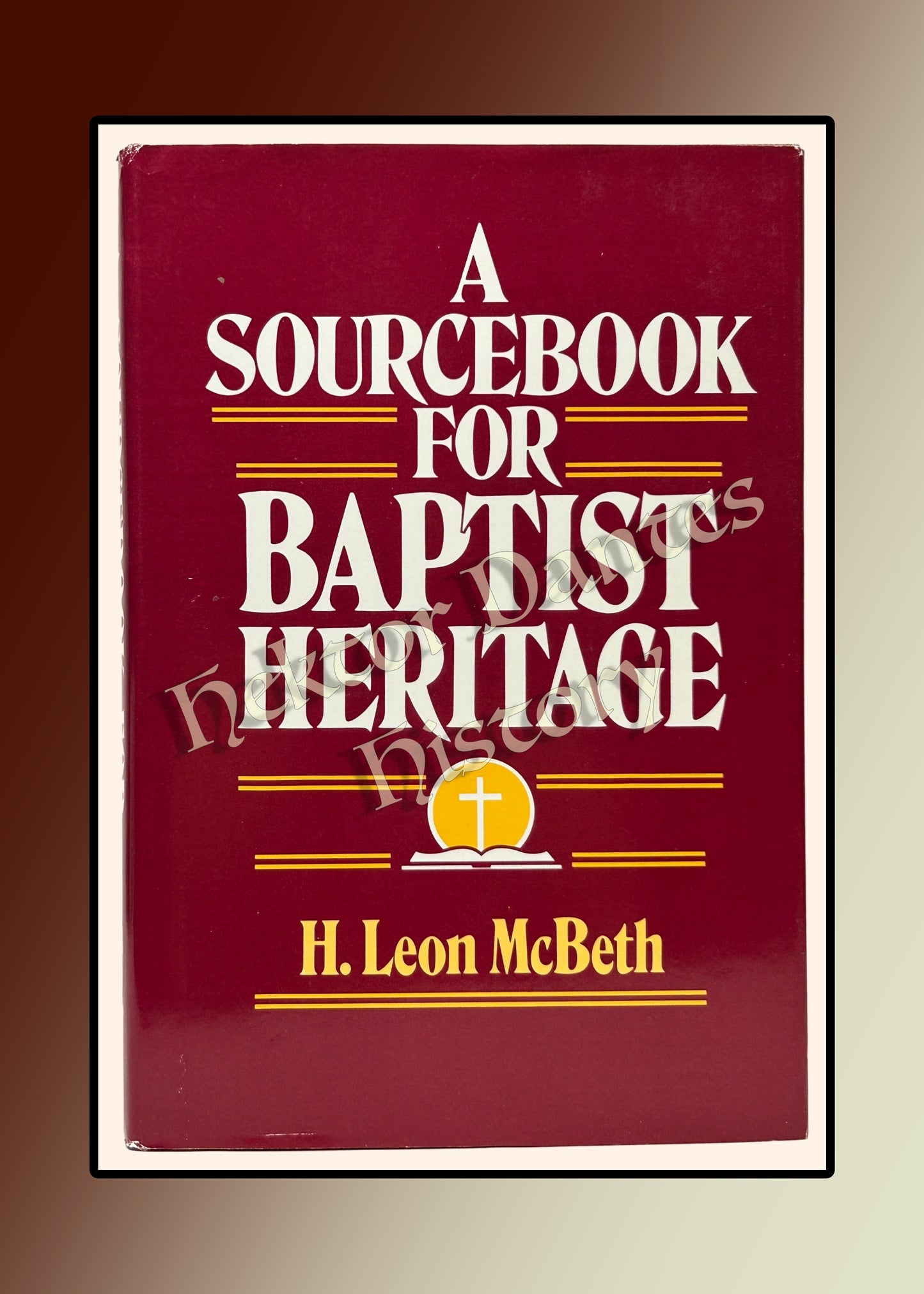 A Sourcebook for Baptist Heritage (1990)