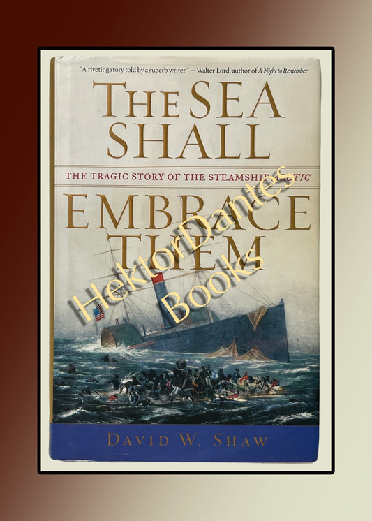 The Sea Shall Embrace Them: The Tragic Story of the Steamship Arctic (2002)