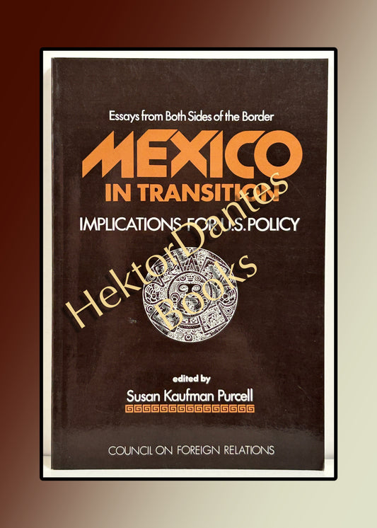 Mexico in Transition: Implications for U.S. Policy (1988)