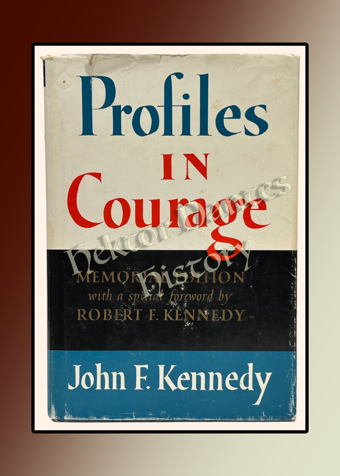 Profiles in Courage (1964 Memorial Edition)