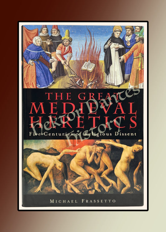 The Great Medieval Heretics: Five Centuries of Religious Dissent (2008)