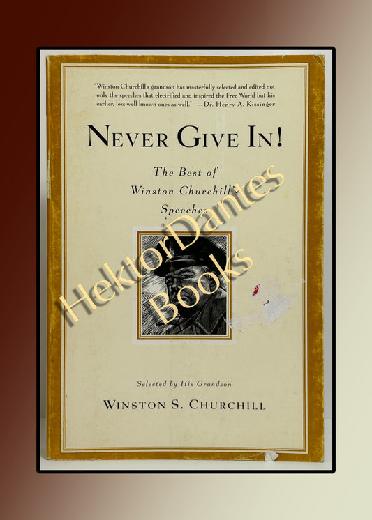 Never Give In! The Best of Winston Churchill's Speeches (2003)