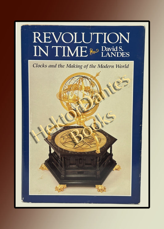 Revolution in Time: Clocks and the Making of the Modern World (1983)