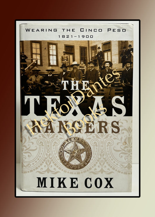 The Texas Rangers: Wearing the Cinco Peso by (2008)