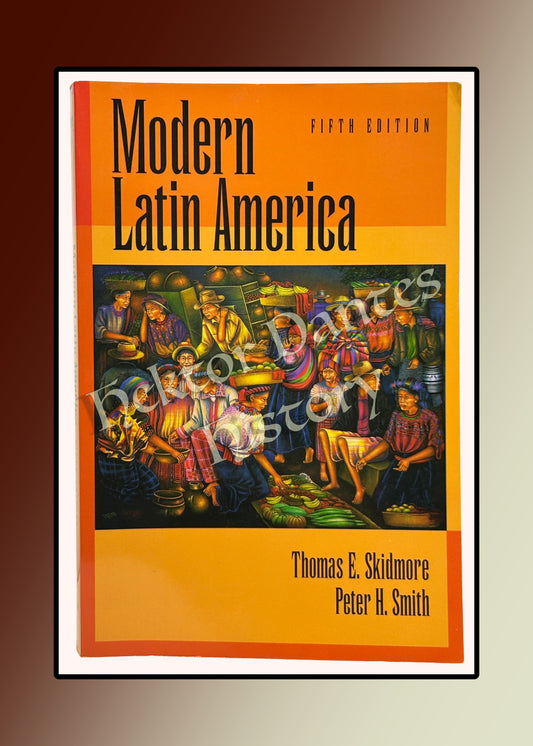 Modern Latin America, 5th ed (2001)