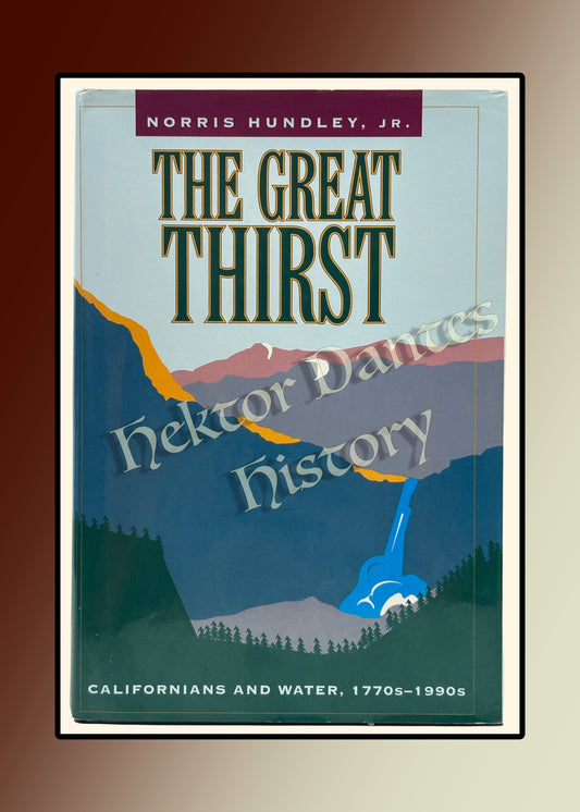 The Great Thirst: Californians and Water, 1770s-1990s (1992)