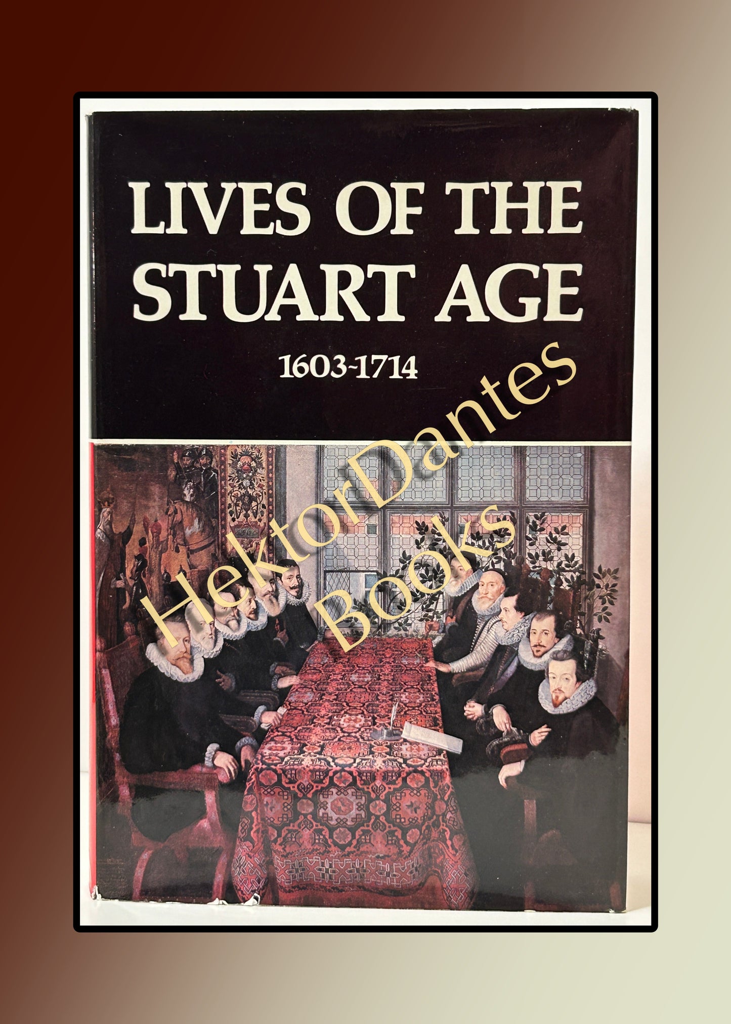 Lives of the Stuart Age 1603-1714 (1976)