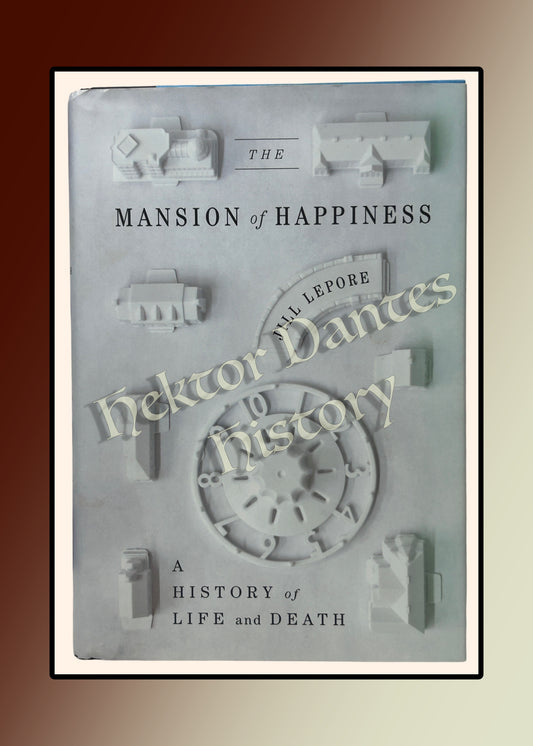 The Mansion of Happiness: A History of Life and Death (2012)