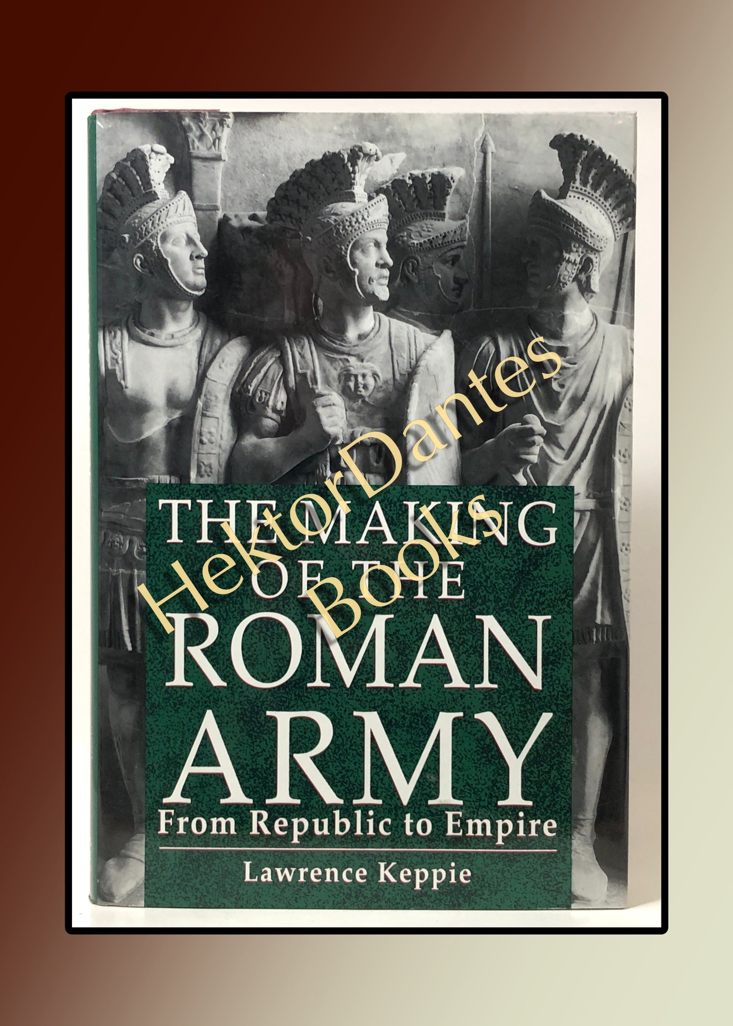 The Making of the Roman Army: From Republic to Empire (1994)